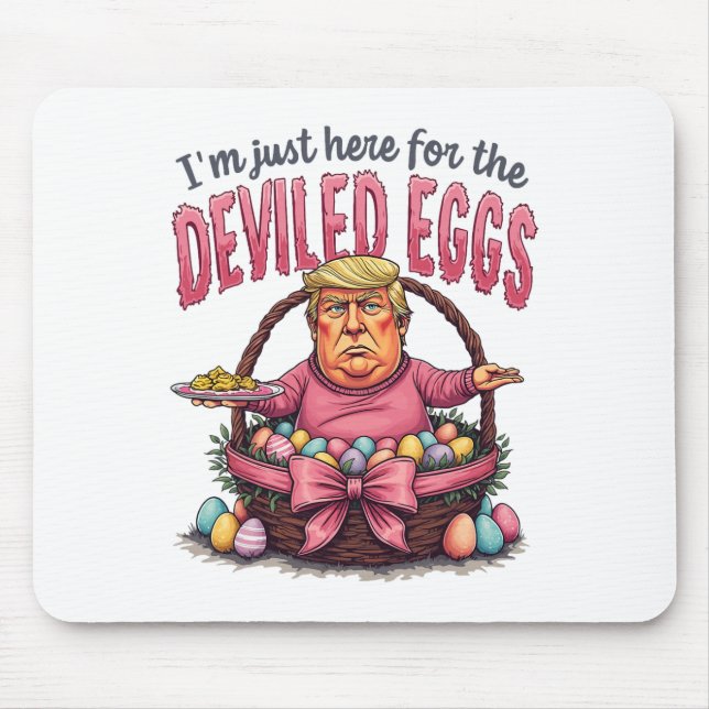 Easter I'm Just Here For The Deviled Eggs Funny Do Mouse Pad (Front)