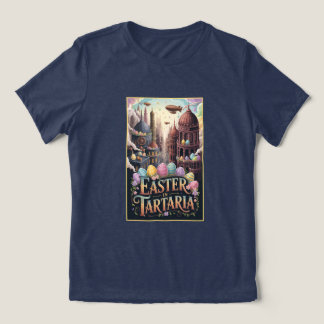 Easter In Tartaria Tee Lost History Holiday Shirt