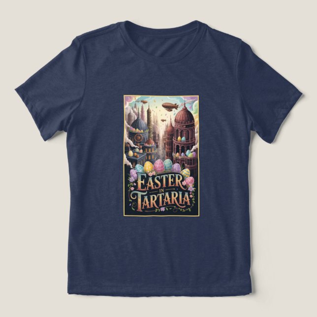 Easter In Tartaria Tee Lost History Holiday Shirt (Design Front)
