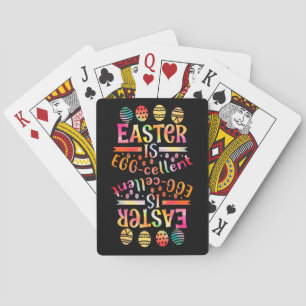 EASTER IS EGGCELLENT easter egg gift idea Playing Cards