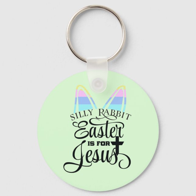 Easter Is for Jesus Key Ring (Front)