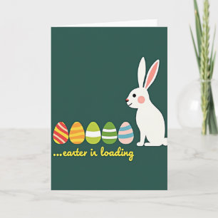 Easter Is Loading Rabbit Card