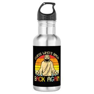 Easter Jesus Guess Whos Back Religious Christian 532 Ml Water Bottle