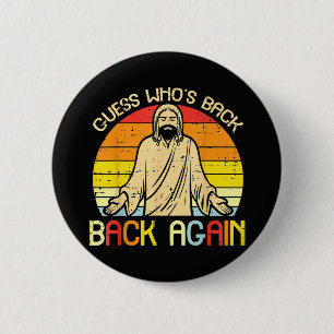 Easter Jesus Guess Whos Back Religious Christian 6 Cm Round Badge