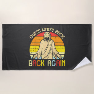 Easter Jesus Guess Whos Back Religious Christian Beach Towel