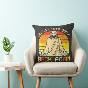 Easter Jesus Guess Whos Back Religious Christian Cushion