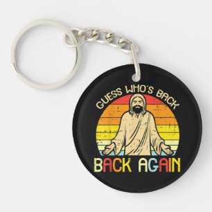 Easter Jesus Guess Whos Back Religious Christian Key Ring