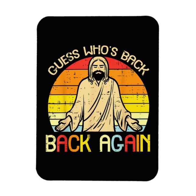 Easter Jesus Guess Whos Back Religious Christian Magnet (Vertical)