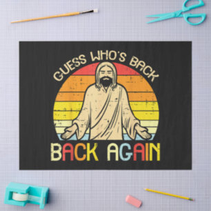 Easter Jesus Guess Whos Back Religious Christian Tissue Paper