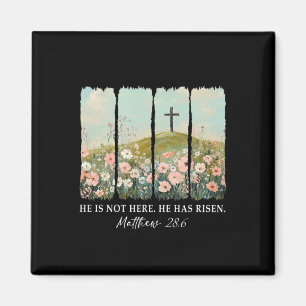 Easter Jesus He Is Not Here He Has Risen Wildflowe Magnet