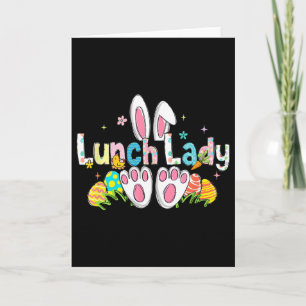 Easter Lunch Lady Bunny Ears Lunch Lady Easter Day Card