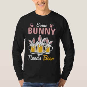 Easter Men Some Bunny Needs Beer Easter Day T-Shirt