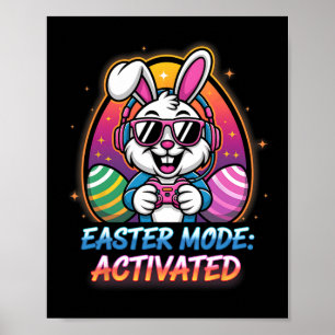 Easter Mode Activated Funny Gamer Bunny Gaming Eas Poster