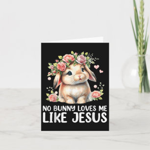Easter No Bunny Loves Me Like Jesus Christian Kids Card