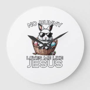 Easter No Bunny Loves Me Like Jesus Christian Men  Large Clock