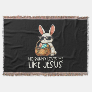 Easter No Bunny Loves Me Like Jesus Christian Throw Blanket