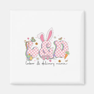 Easter Nurse Life Labour And Delivery Nicu Nursing Magnet