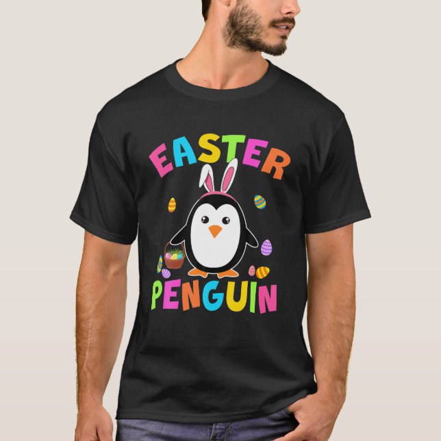Easter Penguin Cute Bunny Penguin Easter Eggs Happ T-Shirt (Front)