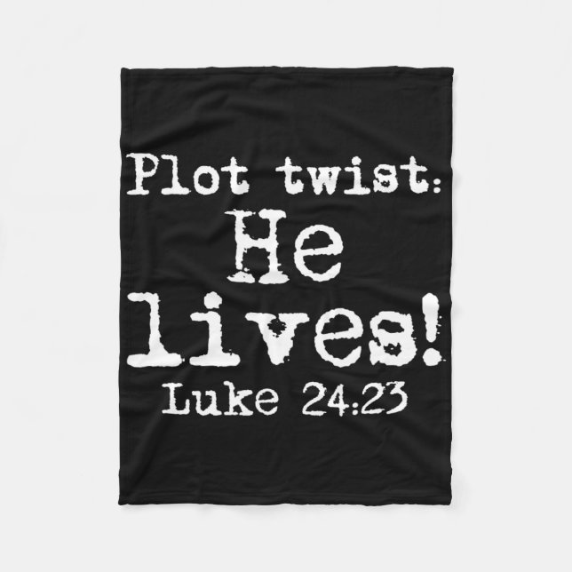 Easter Plot Twist He Lives Luke 24 Religious Women Fleece Blanket (Front)