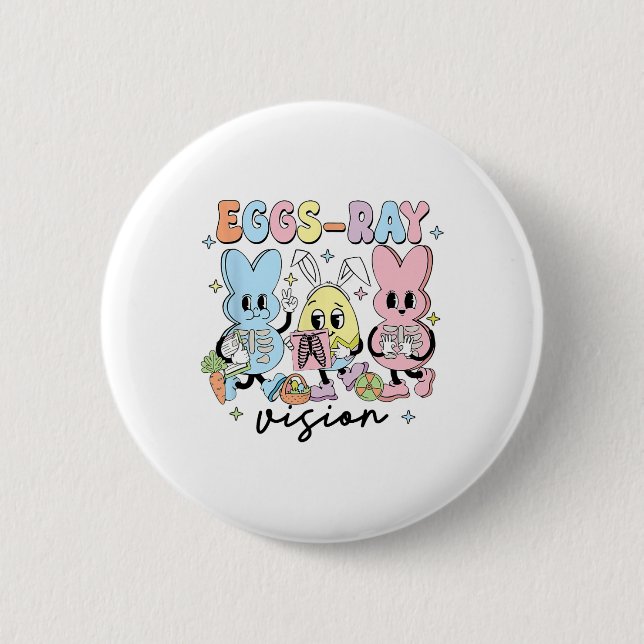 Easter Radiology Bunny Eggs-ray Vision Xray Tech R 6 Cm Round Badge (Front)