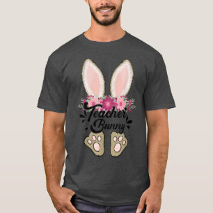 Easter s For Teacher Cute Teacher Bunny Happy East T-Shirt