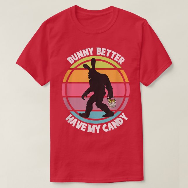 Easter Sasquatch Bunny Suit Candy Egg Hunt Design  T-Shirt (Design Front)