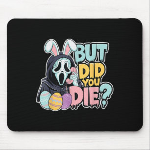 Easter Skeleton Bunny But Did You Dye Funny Spring Mouse Pad