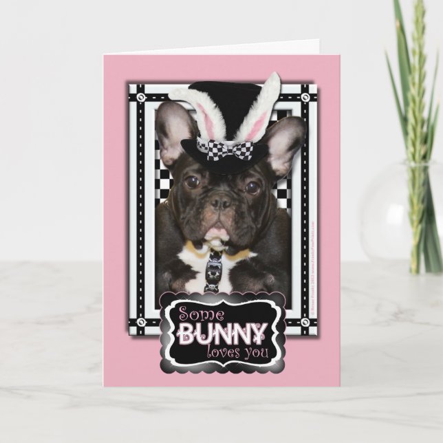 Easter - Some Bunny Loves You - French Bulldog Holiday Card (Front)