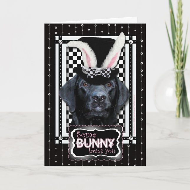 Easter - Some Bunny Loves You - Labrador - Black Holiday Card (Front)