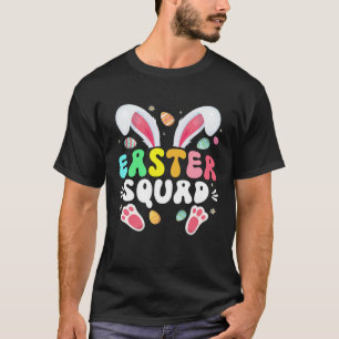Easter Squad Family Matching Easter Day Bunny Egg  T-Shirt