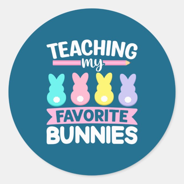 Easter Teacher Bunny Teaching Favorite Classic Round Sticker (Front)