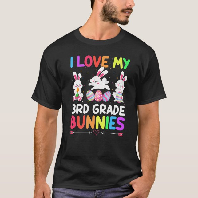 Easter Teacher Funny I Love My 3rd Grade Bunnies E T-Shirt (Front)