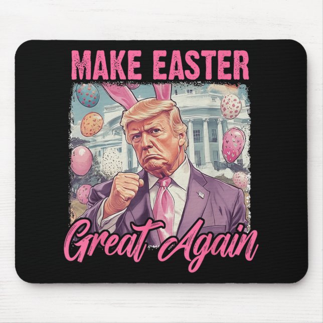 Easter Trump 2025 Make Easter Great Again Funny Eg Mouse Pad (Front)