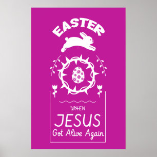Easter - When Jesus Got Alove Again Poster