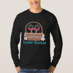 Easter Wine Drinking Funny Grandma Basket Merlot T-Shirt<br><div class="desc">Easter Wine Drinking Funny Grandma Basket Merlot</div>