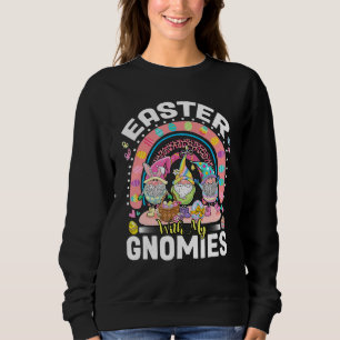 Easter With My Gnomies Bunny Ears Egg Hunting Happ Sweatshirt