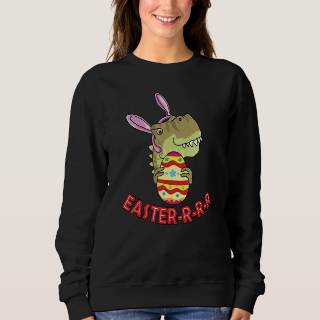 Easterrrr T Rex Easter Basket Stuffers Kids Cute B Sweatshirt (Front)