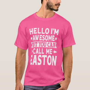 Easton Surname Call Me Easton Family Team Last Nam T-Shirt