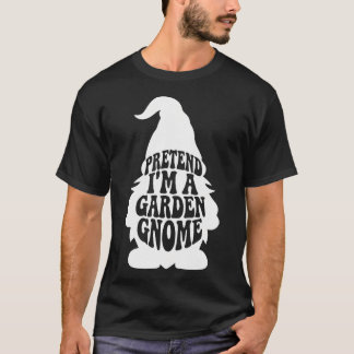 Easy Adult Halloween Costumes Pretend I'M A Garden T-Shirt