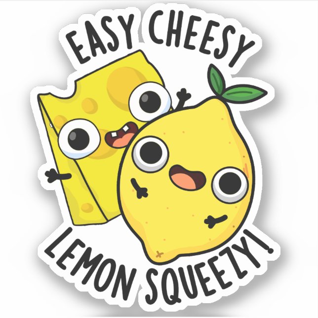 Easy Cheesy Lemon Squeesy Funny Food Pun  (Front)