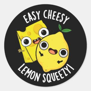 Easy Cheesy Lemon Squeezy Funny Food Pun Dark BG Classic Round Sticker