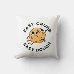Easy Crumb Easy Dough Funny Cookie Pun Cushion