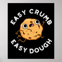 Easy Crumb Easy Dough Funny Cookie Pun Dark BG