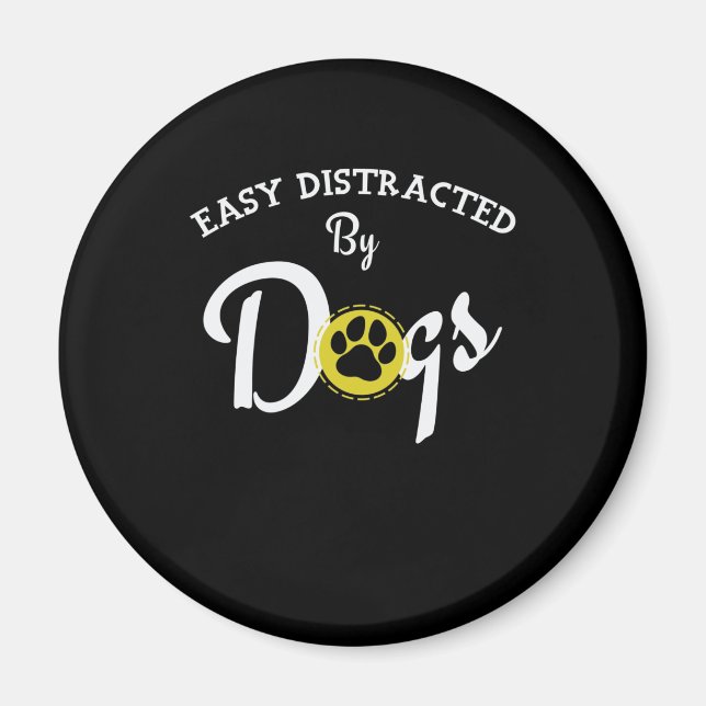 Easy distracted by Dogs Magnet (Front)