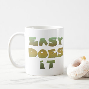Easy Does It Coffee Mug