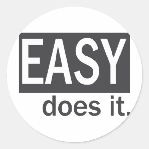 Easy Does It Drk Gry/White Classic Round Sticker