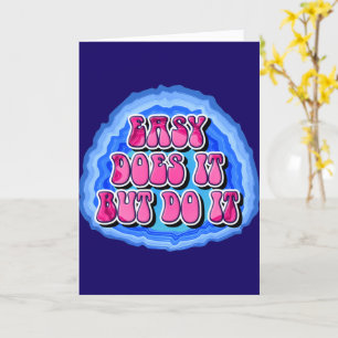 Easy Does It Geode 12 Step AA Recovery Slogan Card