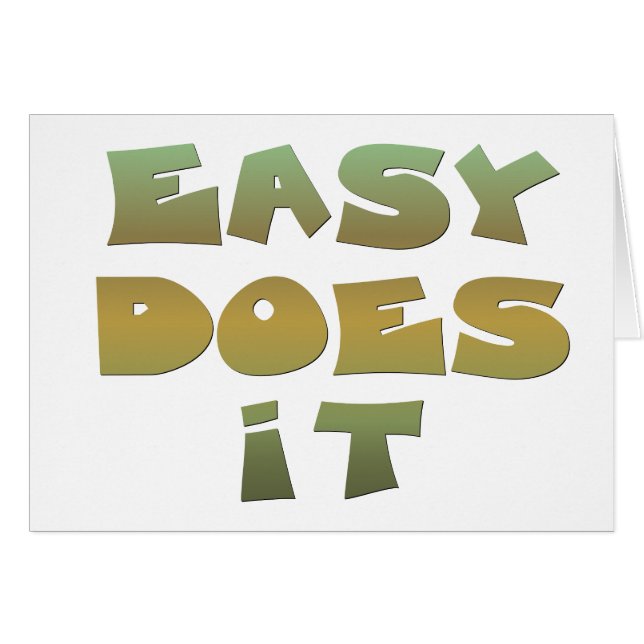 Easy Does It|Recovery Slogan Quote Green Gold Text (Front Horizontal)