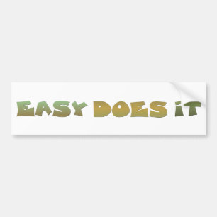 Easy Does It Recovery Slogan Quote Green Gold Text Bumper Sticker