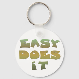 Easy Does It Recovery Slogan Quote Green Gold Text Key Ring